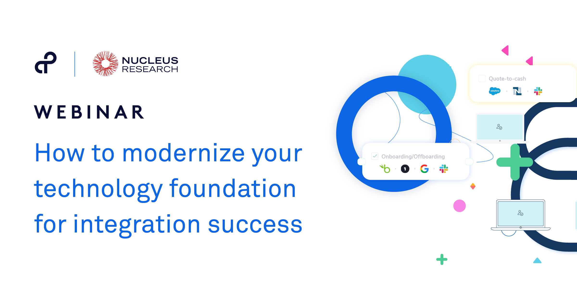 How to Modernize Your Technology Foundation for Integration Success