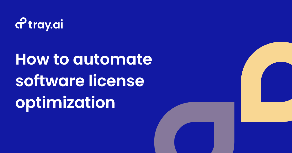 Tray.ai How to automate software license optimization