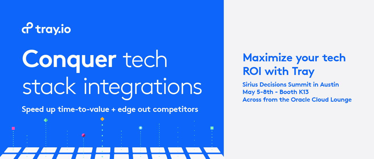 Tray.io at Sirius Decisions Summit
