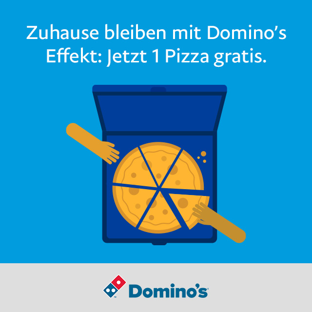Zu Hause bleiben mit Domino’s Effekt: jetzt 1 Pizza gratis.