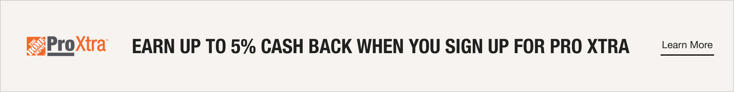 EARN UP TO 5% CASH BACK WHEN YOU SIGN UP FOR PRO XTRA