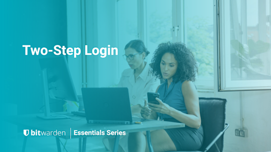 Bitwarden Essentials Series: Two-Step Login