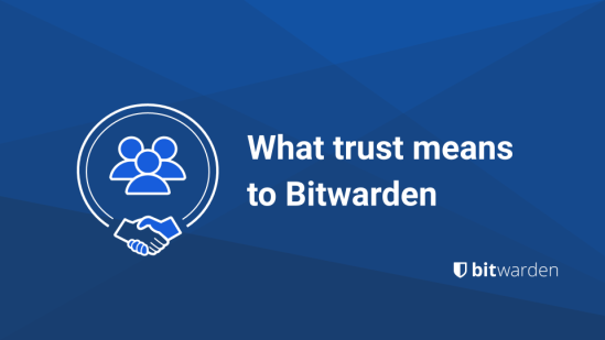 What trust means to Bitwarden