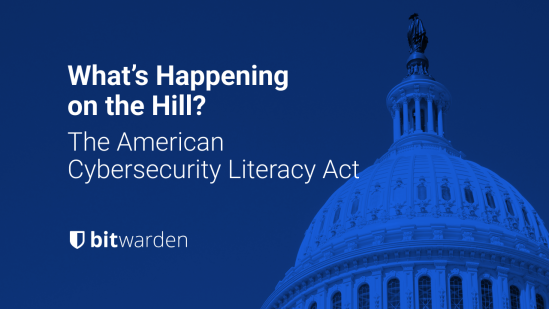 What’s Happening on The Hill: The American Cybersecurity Literacy Act
