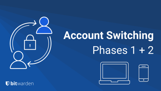 Account Switching: Phased Rollout for Bitwarden Clients