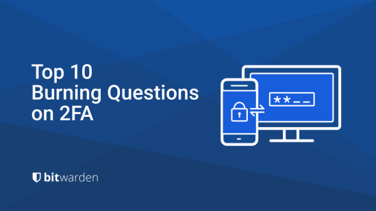 Top 10 Burning Questions on 2FA