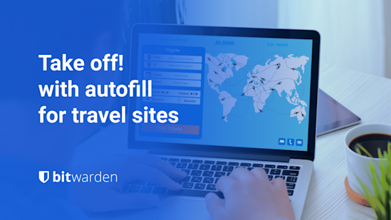 Take off with autofill for travel sites