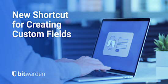 Easier than Ever: Create Custom Fields in a few Clicks