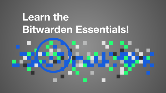 Learn the Bitwarden Essentials