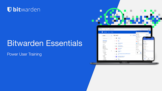 Bitwarden Essentials Training for Power Users