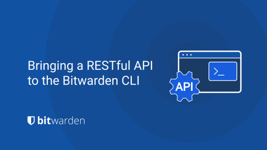 Bringing a RESTful API to the Bitwarden CLI