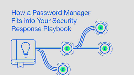How a Password Manager Fits into Your Security Response Playbook