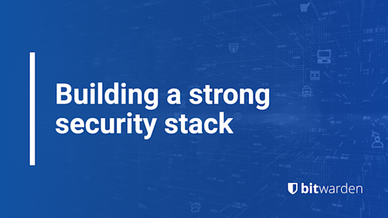 Building a Strong Security Stack