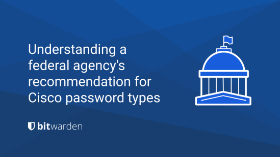 Understanding a Federal Agency's Recommendations for Cisco Password Types