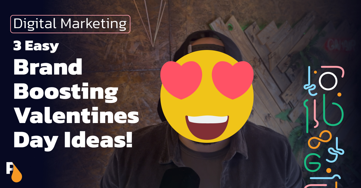 3 easy digital marketing ideas for brands during Valentines Day