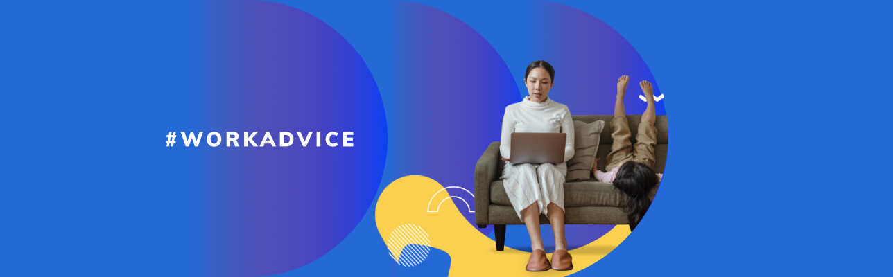 #WorkAdvice with a woman sitting on couch with child (Cover Image)