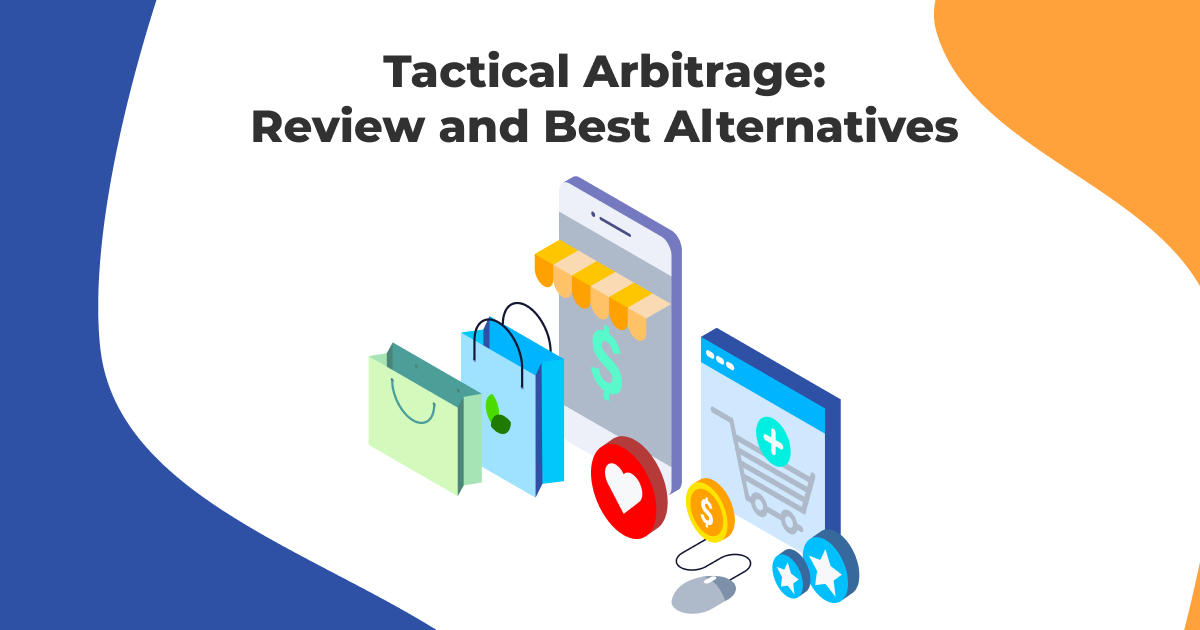 Tactical Arbitrage: What Is It, Review and Alternatives