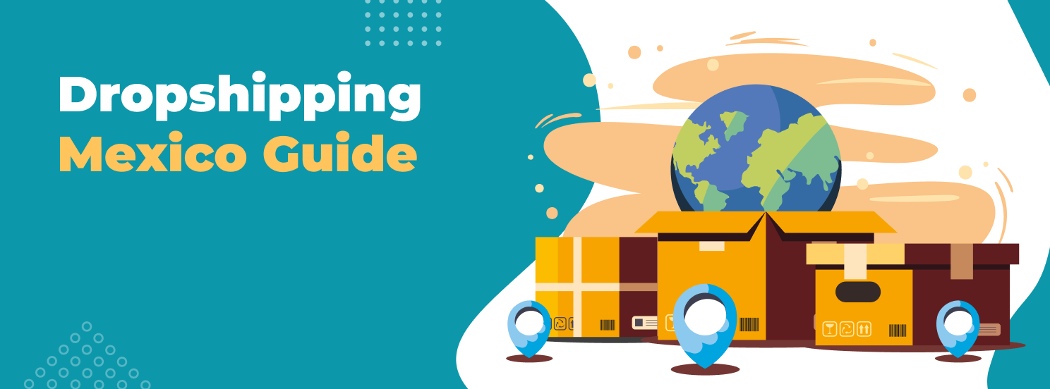 Dropshipping Mexico Guide hero