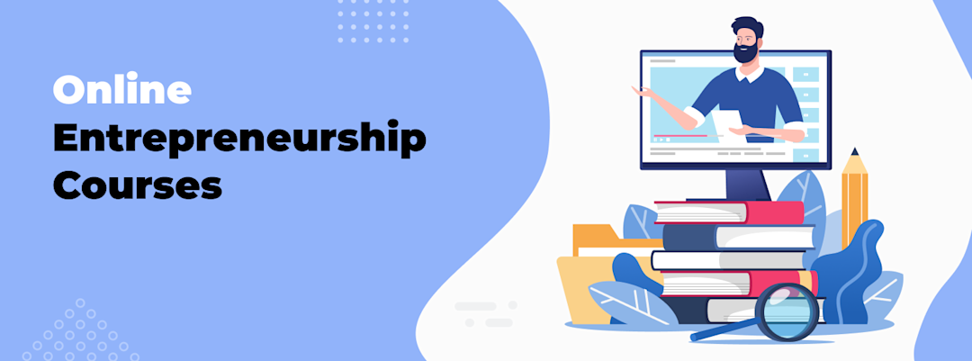 12 Best Online Entrepreneurship Courses in 2025