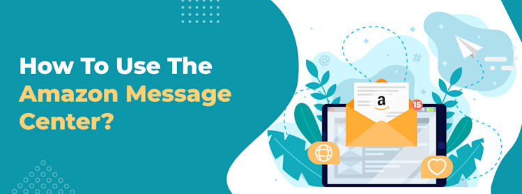 Amazon Message Center Guide 2025: Best Way To Check Messages