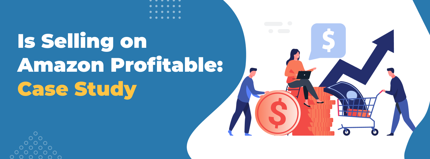 Is Selling on Amazon Profitable? Seller’s Truth hero