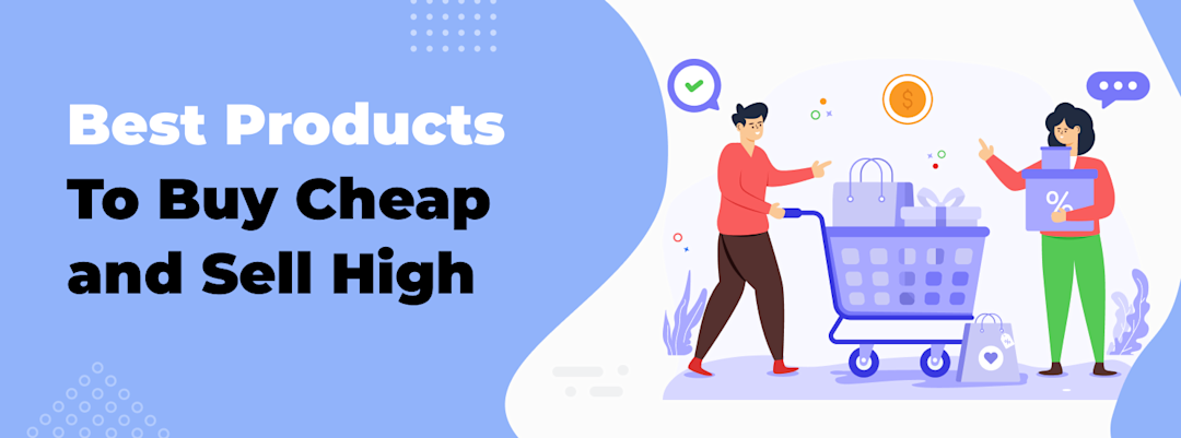 Top 25 Low-Cost Products to Buy Cheap and Sell for High Profit in 2025
