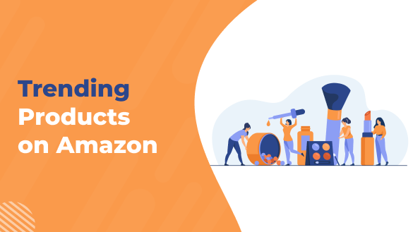 Trending Amazon Products and How To Find Them in 2023