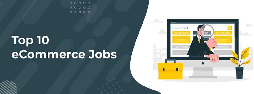 Top 10 eCommerce Jobs with Full Job Descriptions