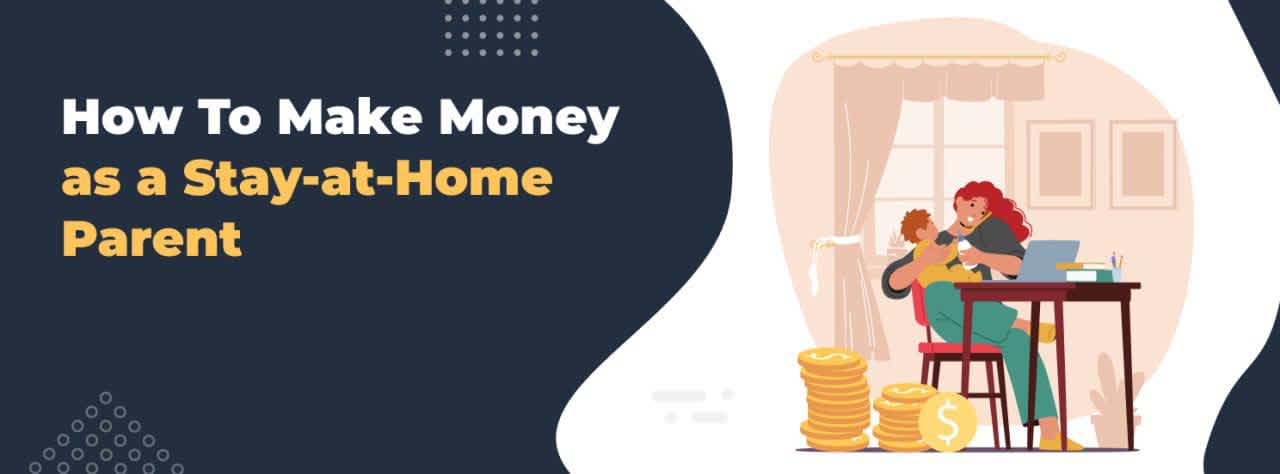 how to make money as a stay at home mom hero
