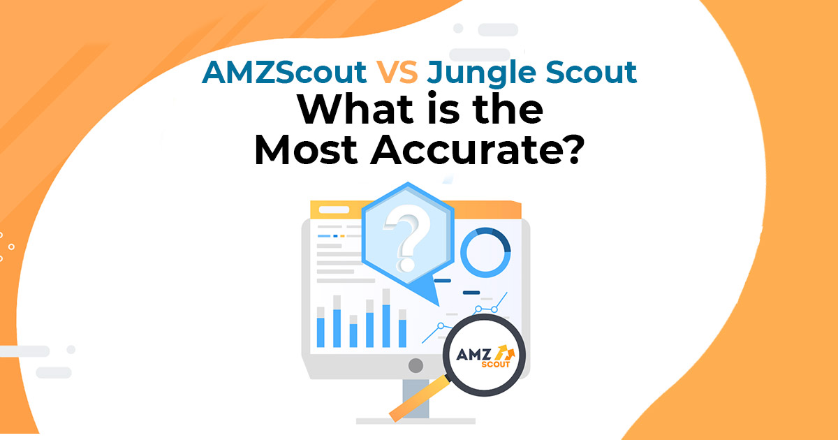 Amzscout Vs Jungle Scout Vs Other Tools Which Estimates Sales Most Accurately