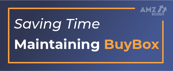 Saving Time for getting Buy Box