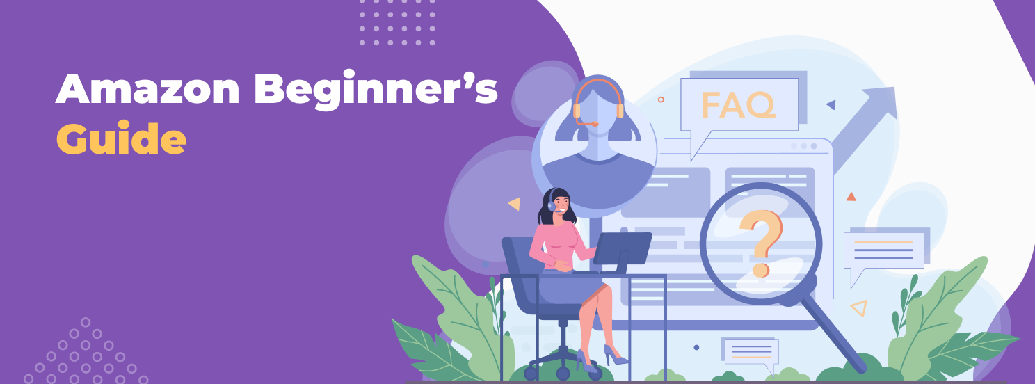 Complete Amazon Beginner’s Guide for 2025