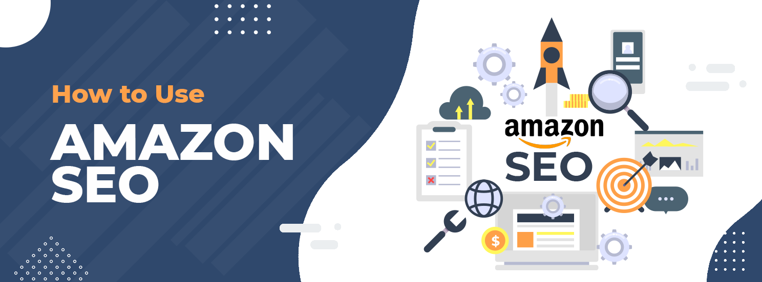 Amazon SEO: A Sellers' Guide to Ranking Higher