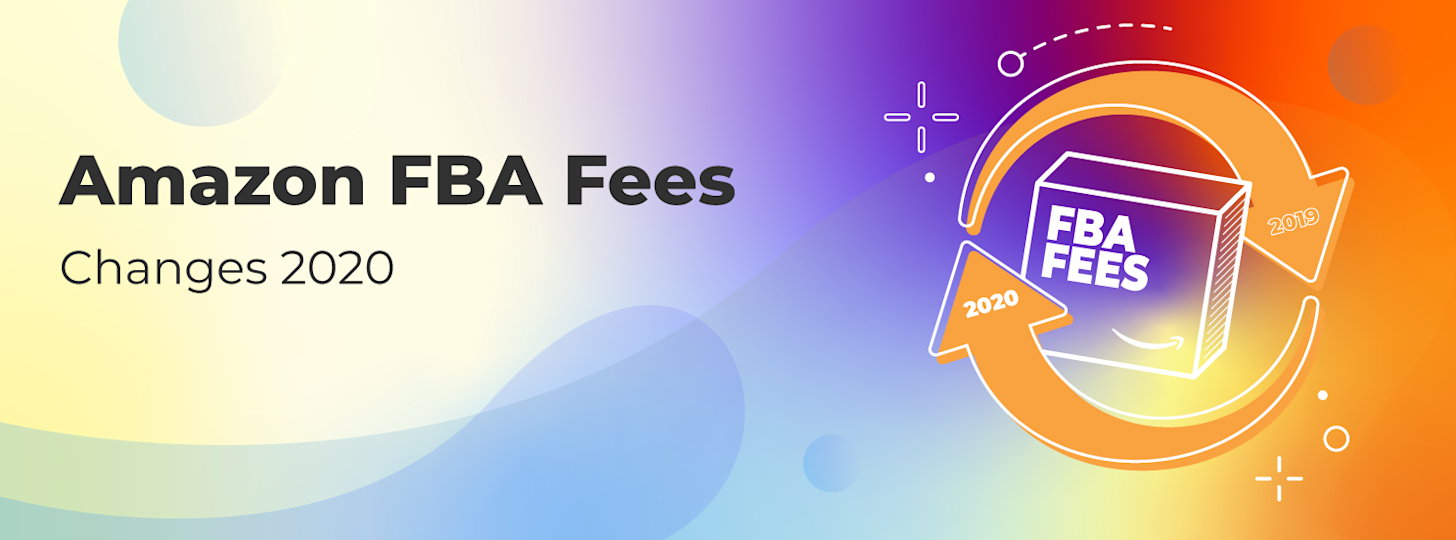 Amazon FBA Fees Fulfillment by Amazon Costs Explained 2020