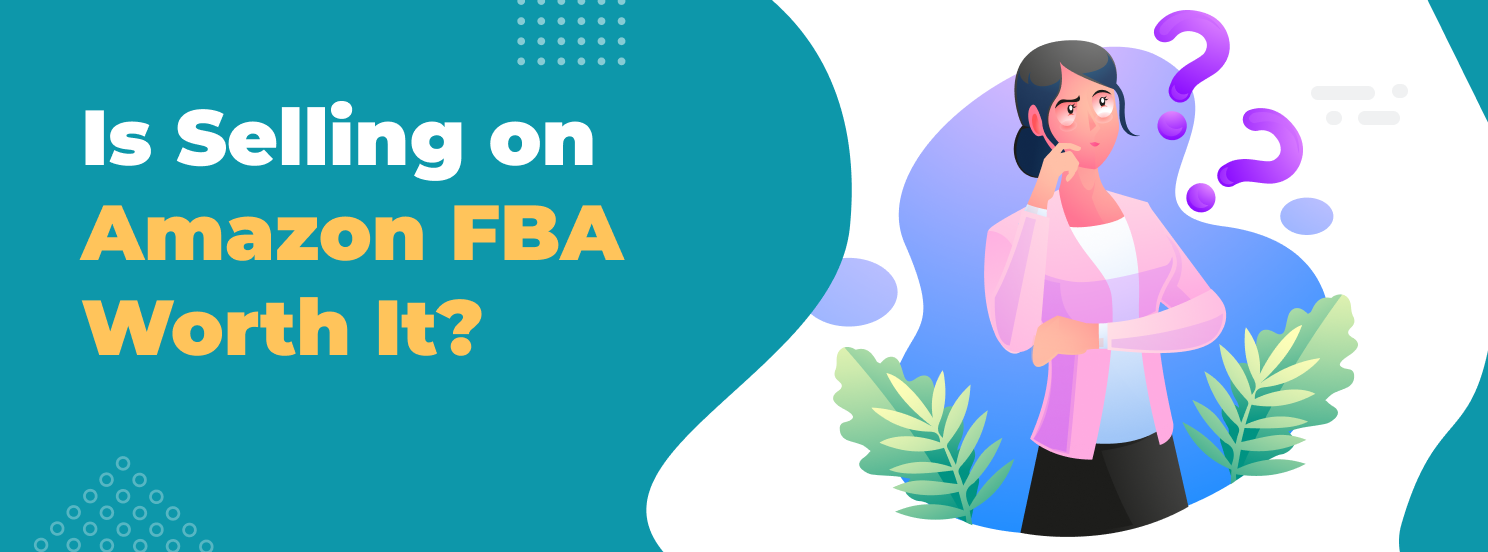 Amazon FBA Worth It