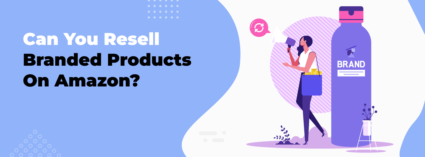 Resell Branded Products On Amazon hero