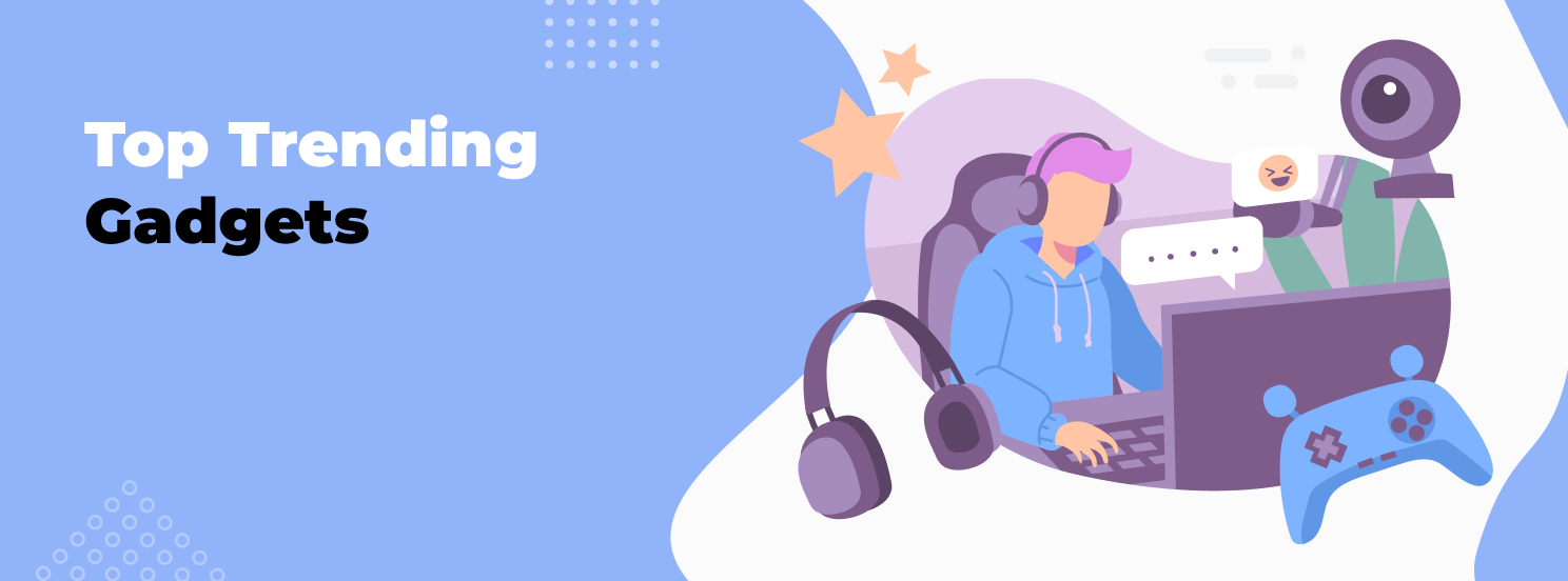 Top Trending Gadgets hero