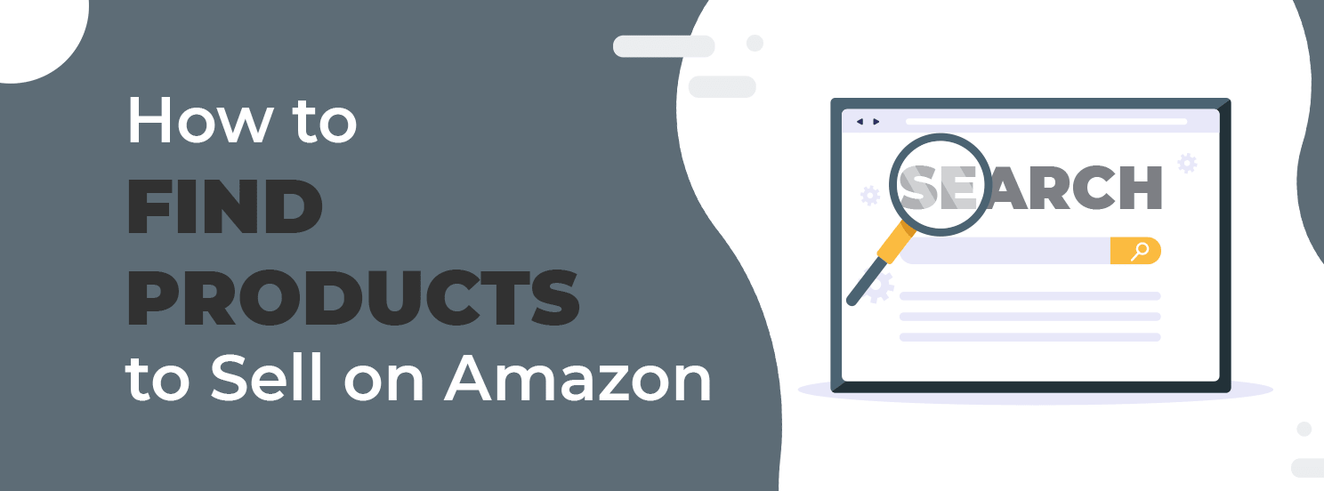 7-ways-to-find-products-to-sell-on-amazon-step-by-step-guide