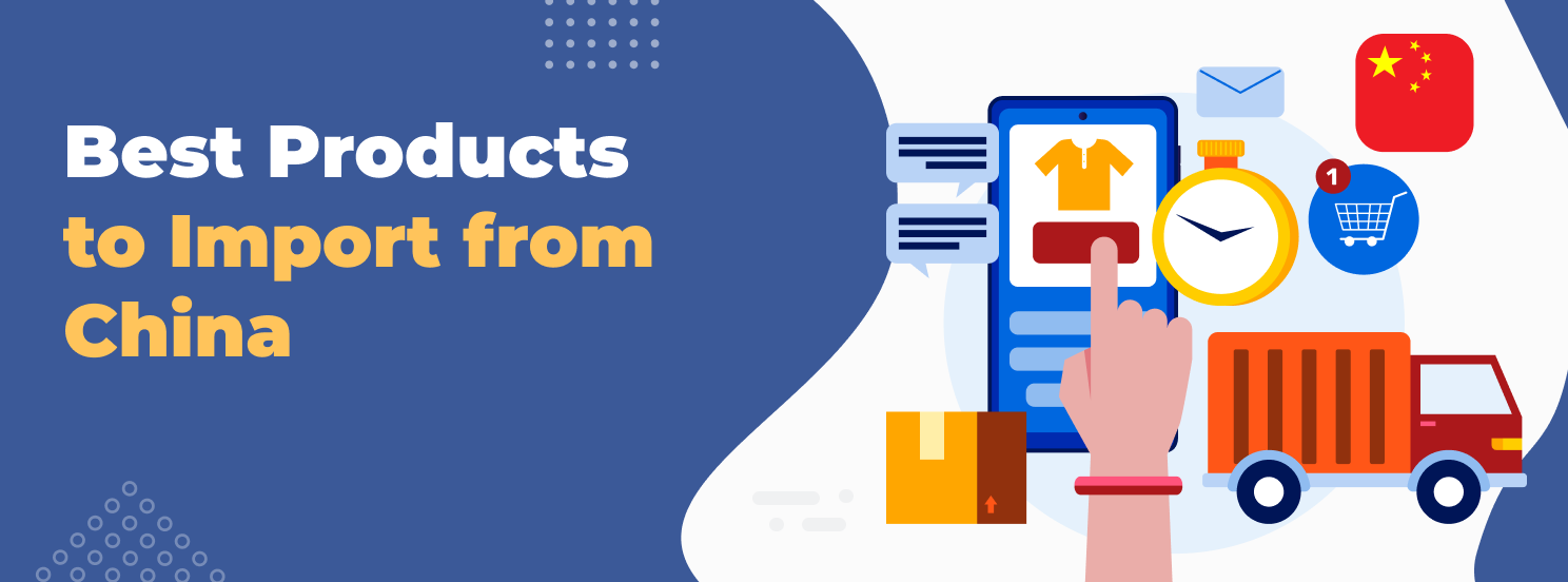 Best Products to Import from China hero