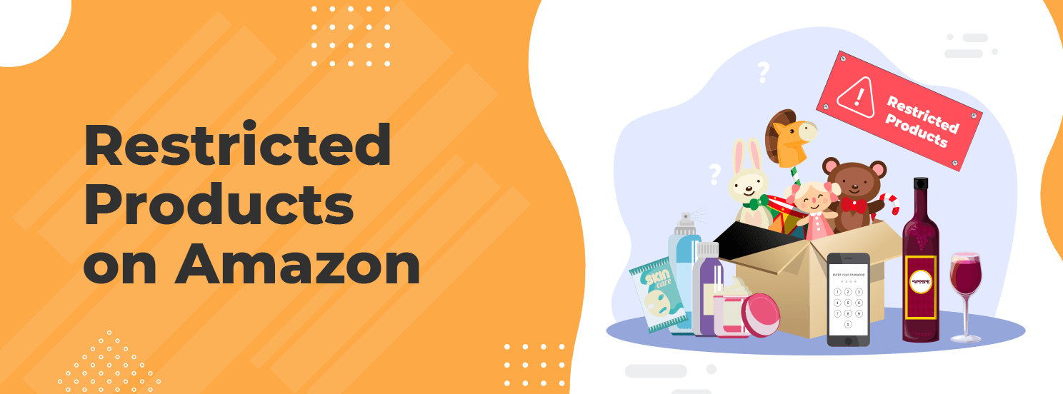 Amazon Restricted Products and How To Get Approved to Sell Them