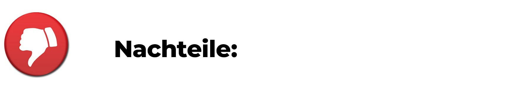 Nachteile