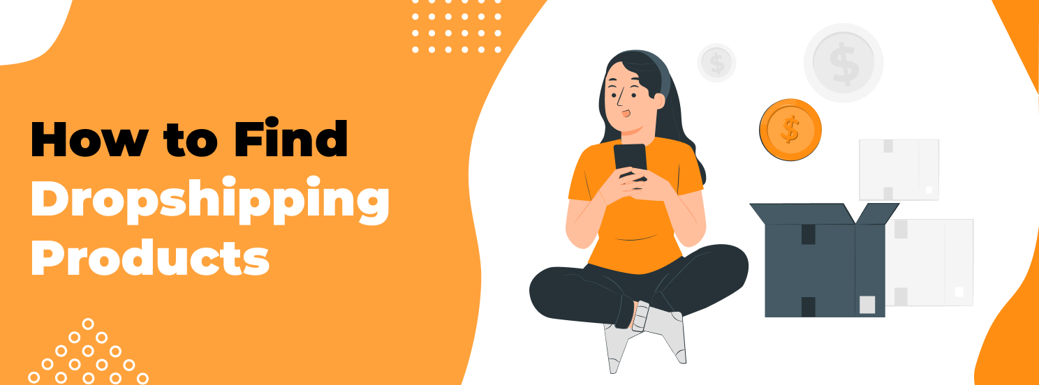 Hero Image How to Find Dropshipping Products
