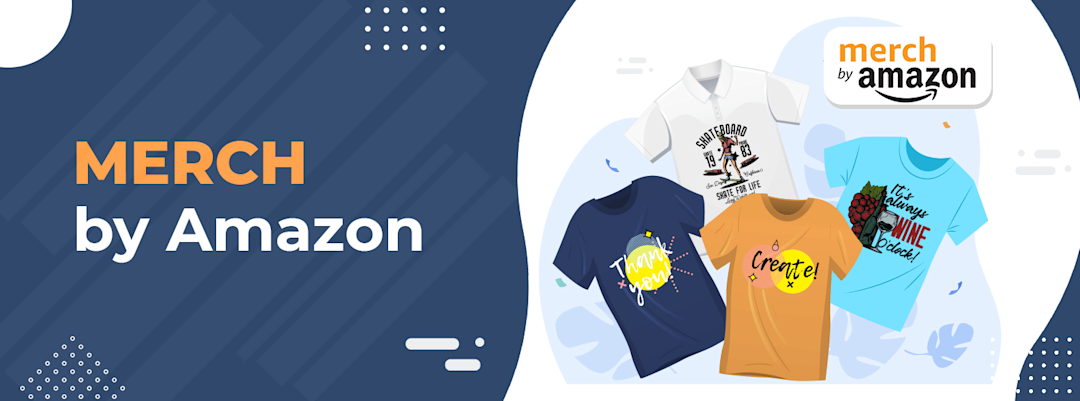Merch Search Merch by Amazon: A Sellers Guide to Getting Started