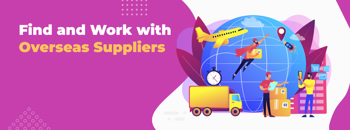 Find and Work with Overseas Suppliers hero
