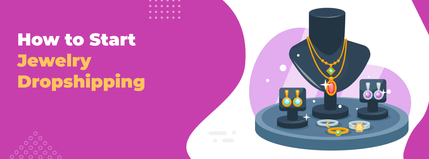 Jewelry Dropshipping Guide hero