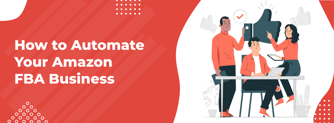 How to Automate Your Amazon FBA Business hero1