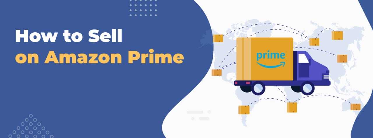 How to Sell on Amazon Prime hero