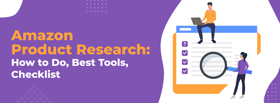 Amazon Research Method Amazon Product Research: Detailed Guide 2024, 3 Best Tools