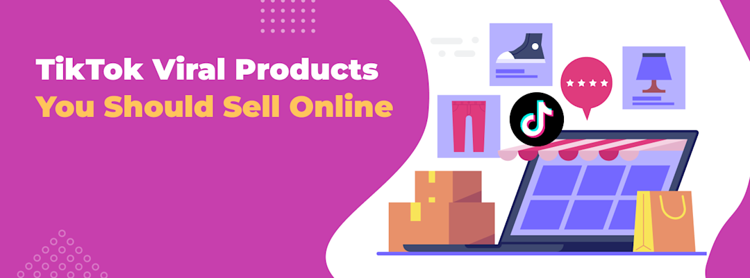 Viral TikTok Products: 25 Products You Should Sell Online in 2025