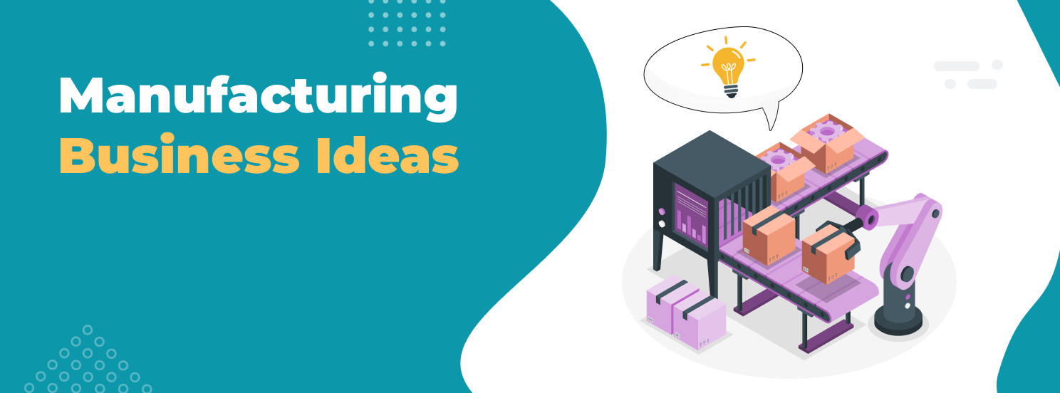 Manufacturing Business Ideas hero